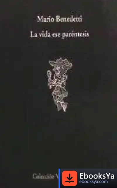 Descargar La Vida Ese Paréntesis de Mario Benedetti