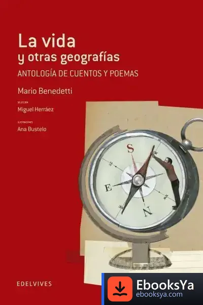 Descargar La Vida Y Otras Geografias de Mario Benedetti