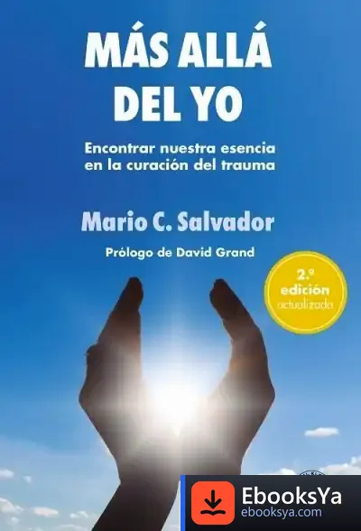 Descargar Más Allá Del Yo 2ª Edic. Actualizada de Mario C. Salvador