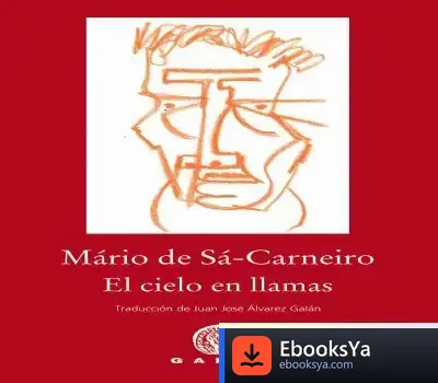 Descargar El Cielo En Llamas de Mário de Sá-carneiro