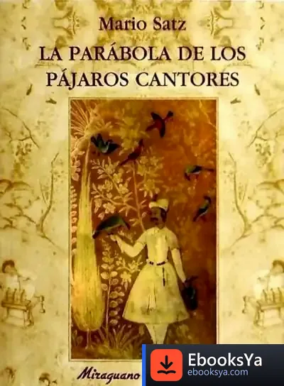 Descargar Parábola De Los Pájaros Cantores, La
