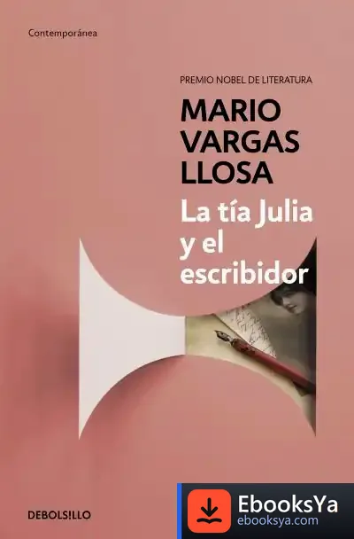 Descargar La Tía Julia Y El Escribidor de Mario Vargas Llosa