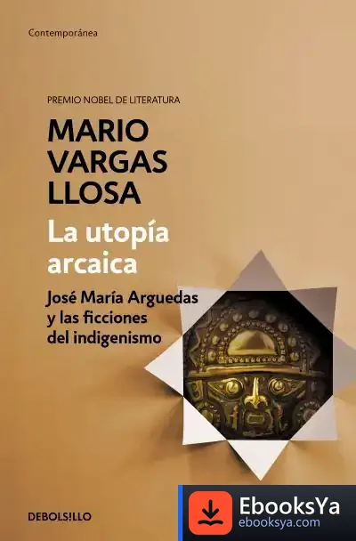Descargar La Utopía Arcaica de Mario Vargas Llosa