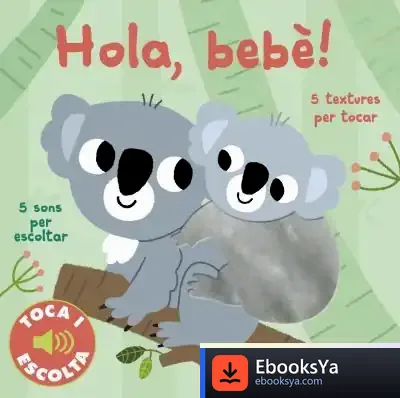 Descargar Hola, Bebè! Toca I Escolta