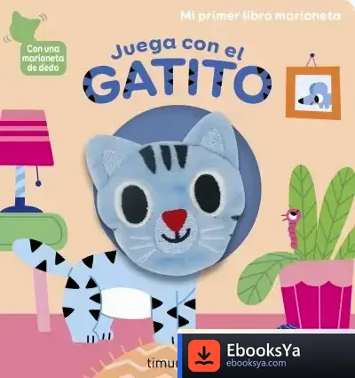 Descargar Juega Con El Gatito. Libro Marioneta de Marion Billet