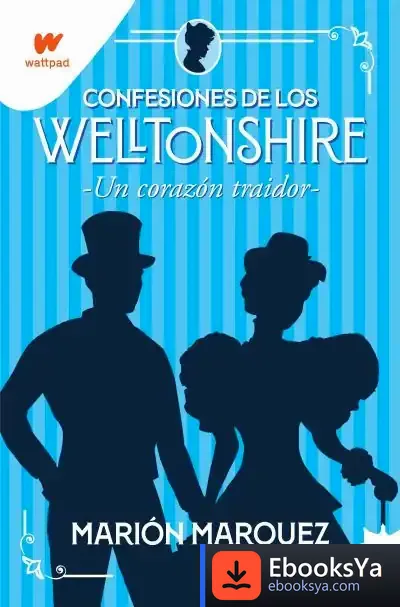 Descargar Un Corazón Traidor (Confesiones De Los Welltonshire 3)