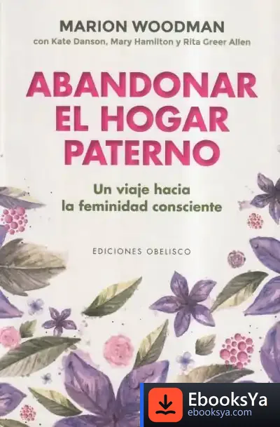 Descargar Abandonar El Hogar Paterno de Marion Woodman