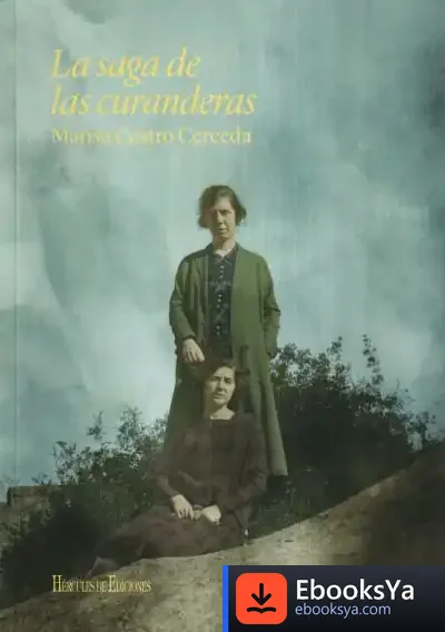 Descargar La Saga De Las Curanderas de Marisa Castro