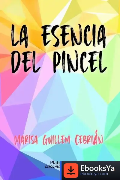 Descargar La Esencia Del Pincel de Marisa Guillem Cebrian