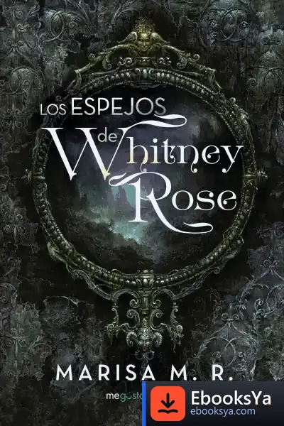 Descargar Los Espejos De Whitney Rose de Marisa M. R.