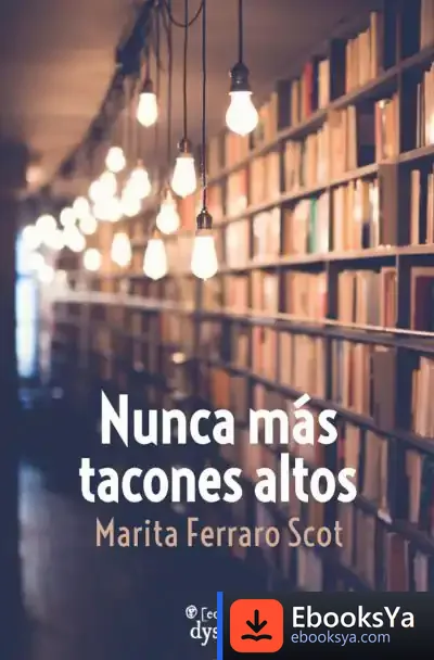 Descargar Nunca Más Tacones Altos de Marita Ferraro Scot