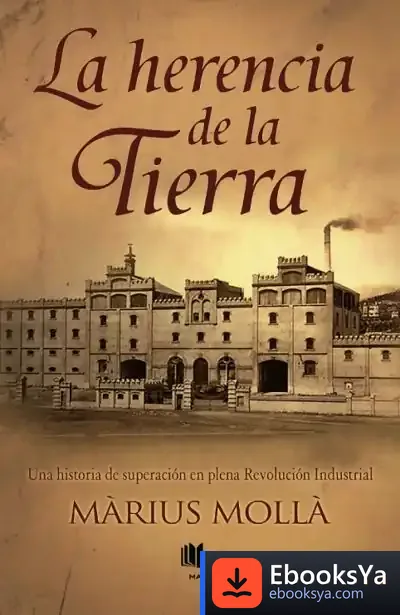 Descargar La Herencia De La Tierra de Màrius Mollà Roca