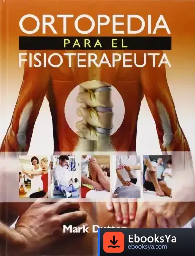 Descargar Ortopedia Para El Fisioterapeuta de Mark Dutton