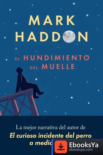 Descargar El Hundimiento Del Muelle de Mark Haddon
