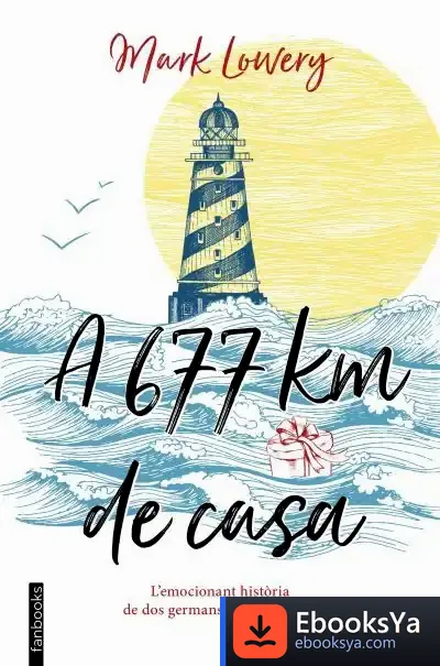 Descargar A 677 Quilòmetres De Casa de Mark Lowery