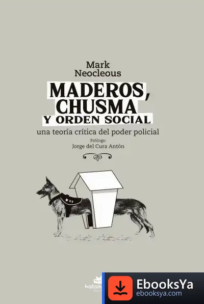 Descargar Maderos, Chusma Y Orden Social de Mark Neocleous