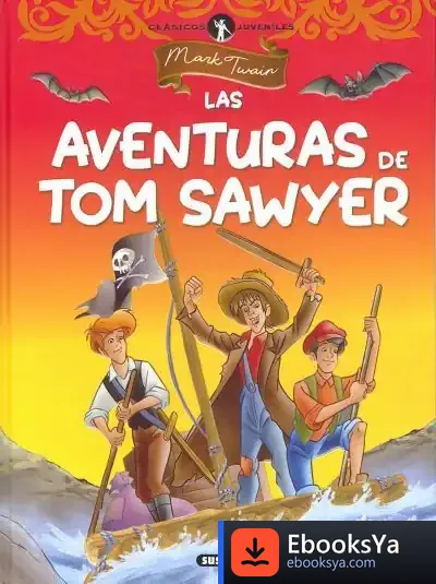 Descargar Clásicos Juveniles. Las Aventuras De Tom Sawyer