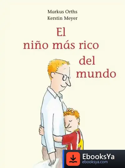Descargar El Niño Más Rico Del Mundo de Markus Orths