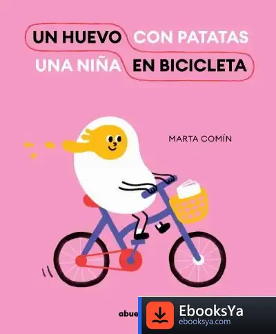 Descargar Un Huevo En Bicicleta de Marta Comini