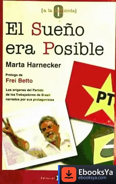 Descargar El Sueño Era Posible de Marta Harnecker