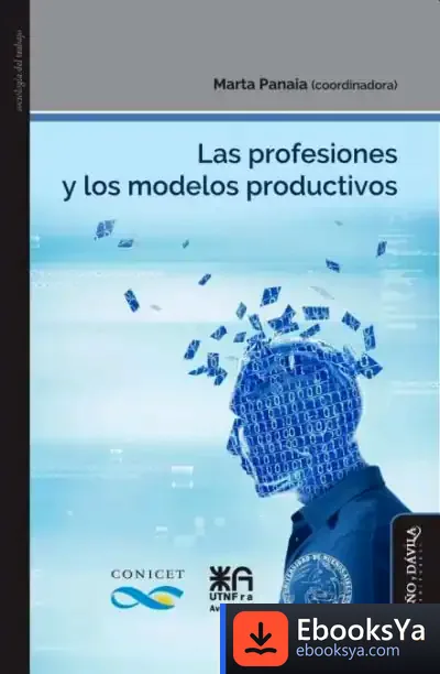 Descargar Las Profesiones Y Los Modelos Productivos