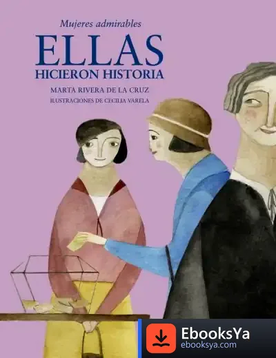 Descargar Ellas Hicieron Historia de Marta Rivera de la Cruz