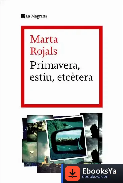 Descargar Primavera, Estiu, Etcètera de Marta Rojals de Álamo