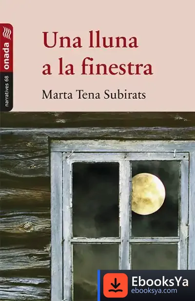 Descargar Una Lluna A La Finestra de Marta Tena Subirats