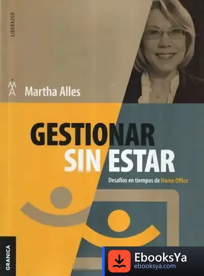 Descargar Gestionar Sin Estar: Desafíos En Tiempos De Home Office
