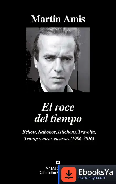 Descargar El Roce Del Tiempo de Martin Amis
