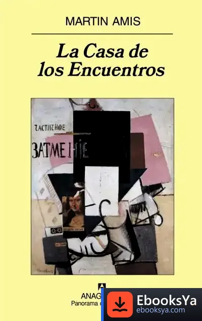 Descargar La Casa De Los Encuentros de Martin Amis