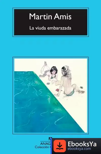 Descargar La Viuda Embarazada de Martin Amis