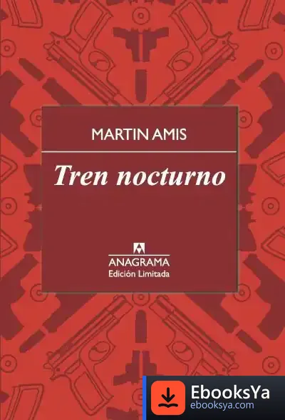 Descargar Tren Nocturno de Martin Amis