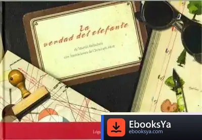 Descargar La Verdad Del Elefante de Martin Baltscheit