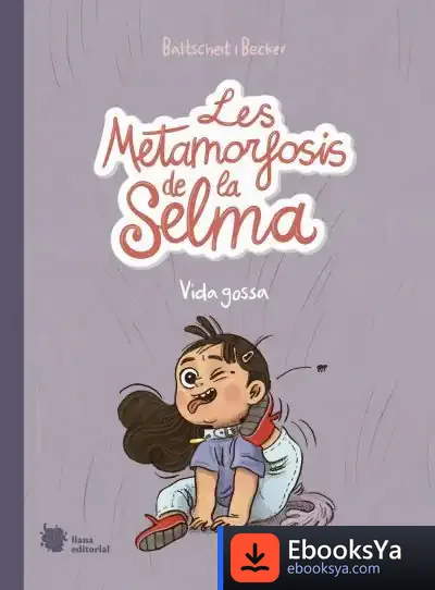 Descargar Les Metamorfosis De La Selma 1 de Martin Baltscheit