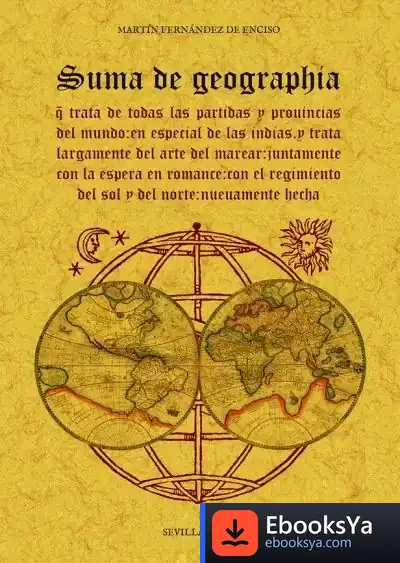 Descargar Suma De Geographia Que Trata De Todas Las Partidas E Provincias Del Mundo: En Especial De Las Indias