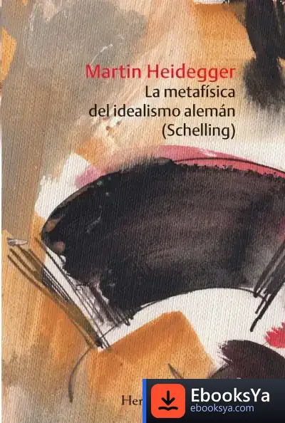 Descargar Metafisica Del Idealismo Aleman (Schelling)