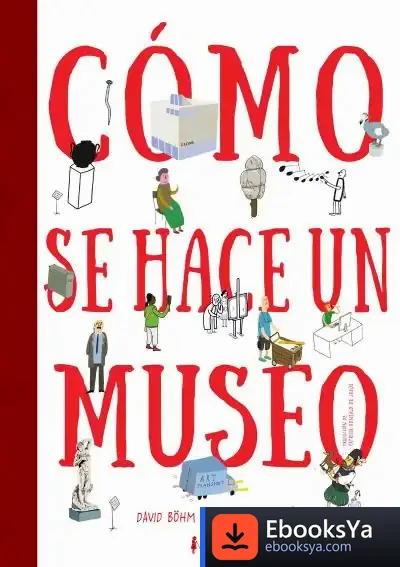 Descargar ¿Cómo Se Hace Un Museo?