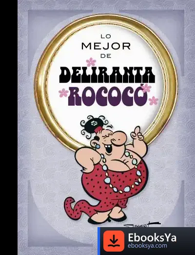 Descargar Lo Mejor De Deliranta Rococó (Lo Mejor De...) de Martz Schmidt
