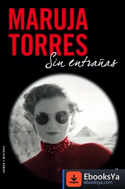 Descargar Sin Entrañas de Maruja Torres