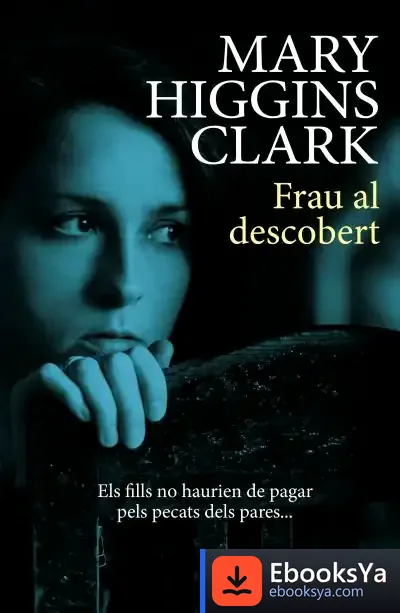 Descargar Frau Al Descobert de Mary Higgins Clark