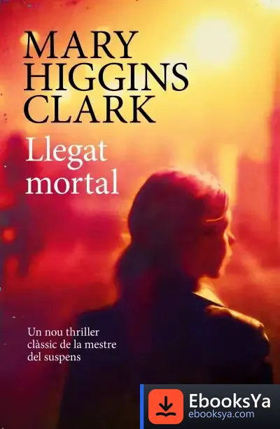 Descargar Llegat Mortal de Mary Higgins Clark