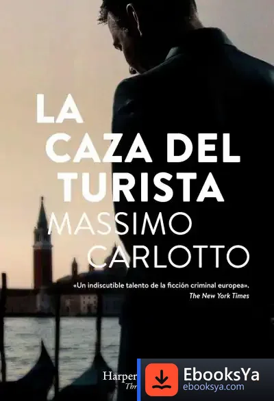 Descargar La Caza Del Turista de Massimo Carlotto