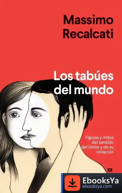 Descargar Los Tabúes Del Mundo de Massimo Recalcati