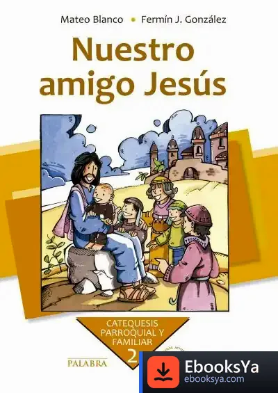 Descargar Nuestro Amigo Jesús. Curso 2º
