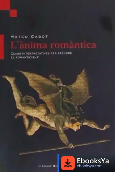 Descargar Anima Romantica. Claus Interpretatives Per Atendre El Romanticisme