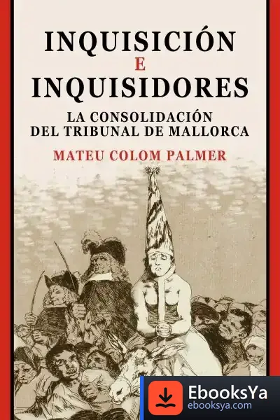 Descargar Inquisición E Inquisidores de Mateu Colom Palmer