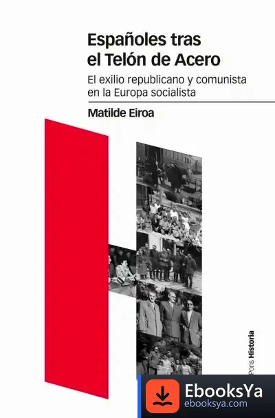 Descargar Españoles Tras El Telón De Acero de Matilde Eiroa Sanfrancisco
