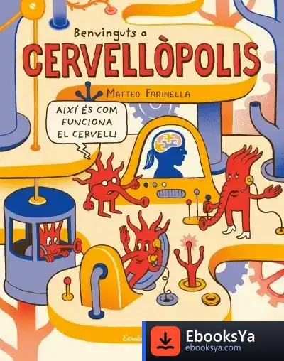 Descargar Benvinguts A Cervellòpolis de Matteo Farinella