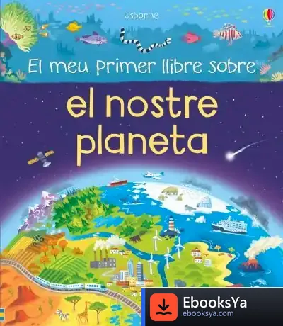 Descargar El Meu Primer Llibre Sobre El Nostre De Planeta